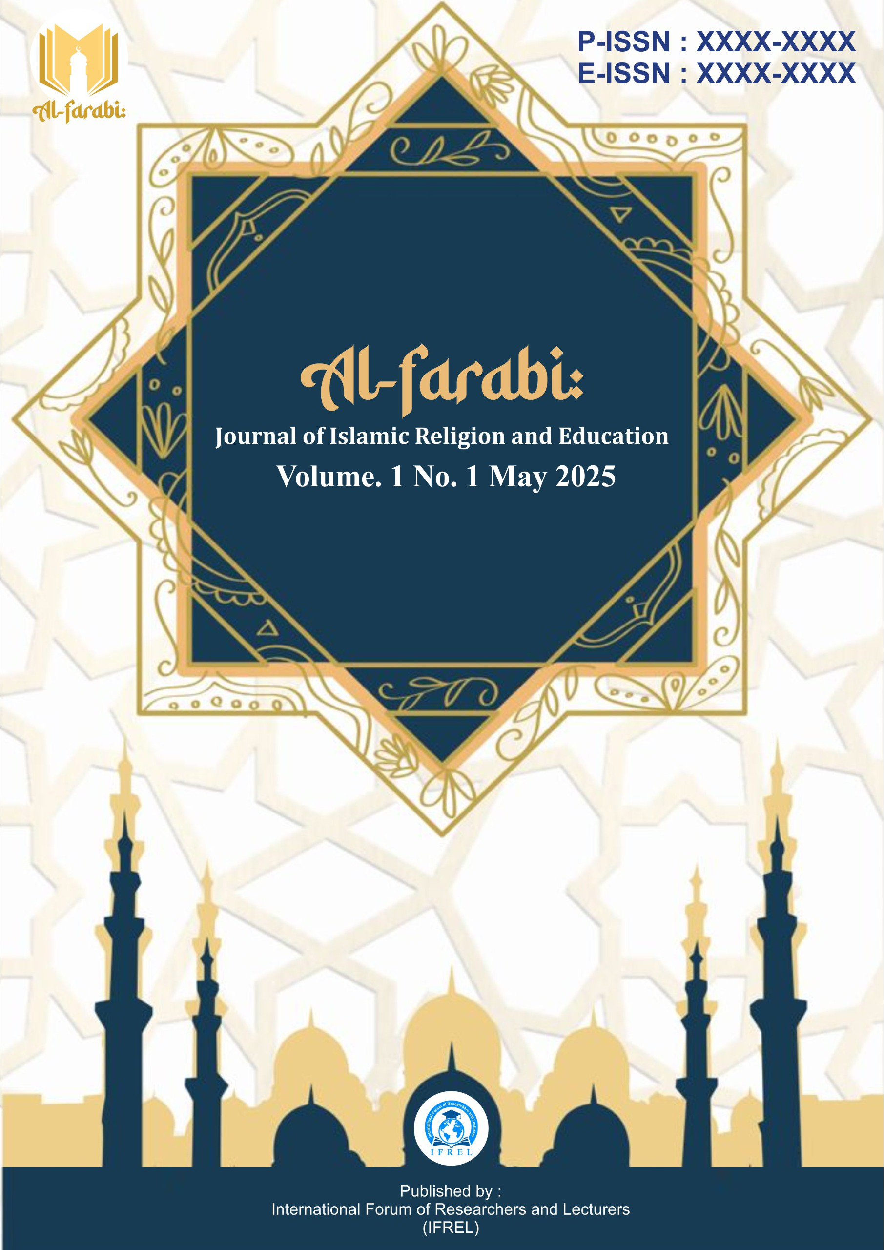 					View Vol. 1 No. 1 (2025): May : AL-FARABI : Journal of Islamic Religion and Education
				
